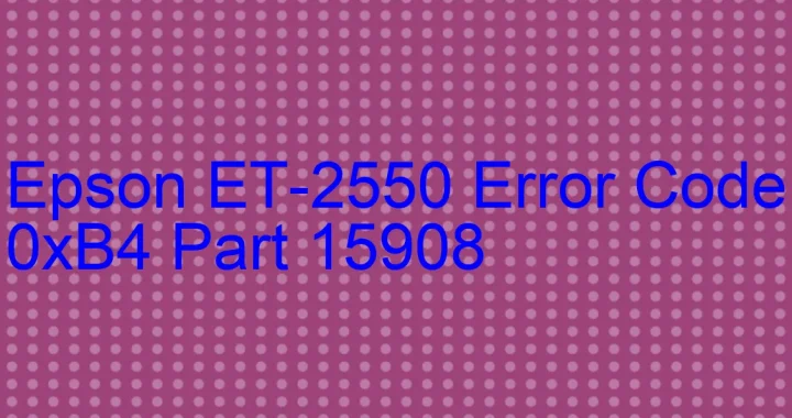 epson et 2550 error code 0xb4 part 15908