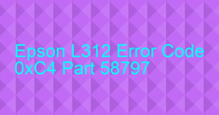 epson l312 error code 0xc4 part 58797