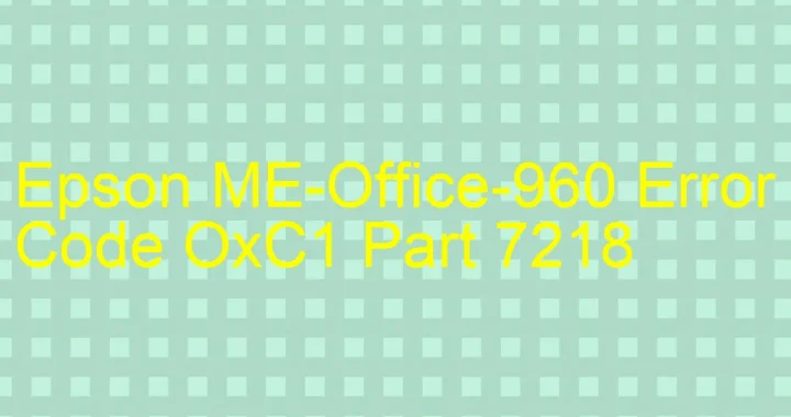 epson me office 960 error code oxc1 part 7218