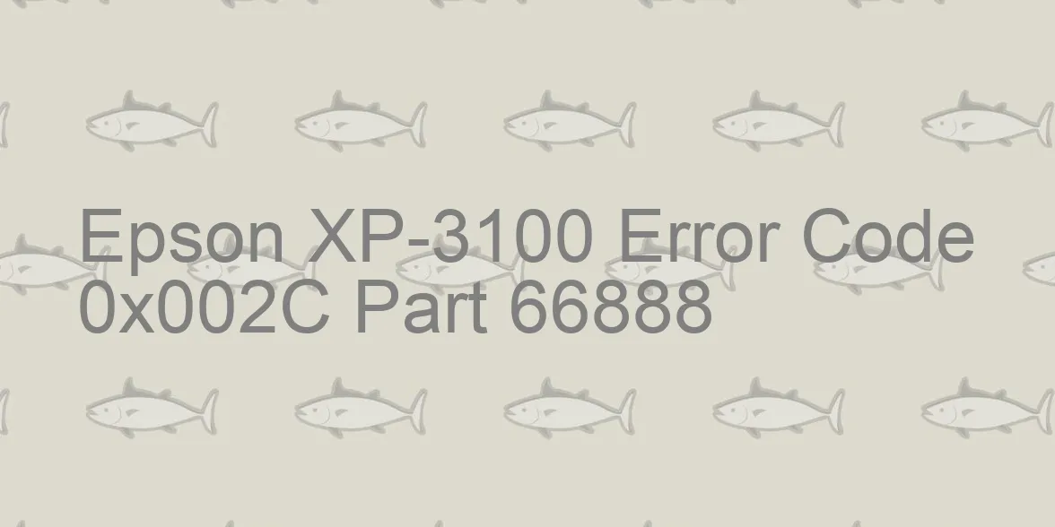 Epson XP-3100 bị lỗi 0x002C